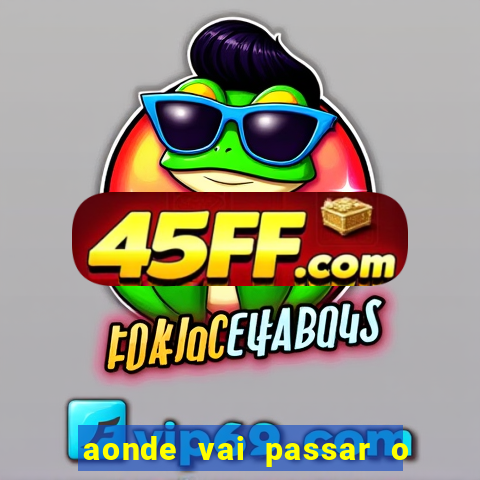 aonde vai passar o jogo do spfc